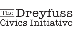 The Dreyfuss Civics Initiative
