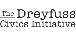 The Dreyfuss Civics Initiative